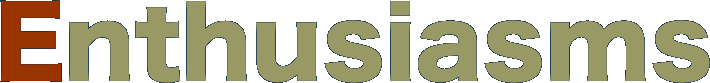 Enthusiasms